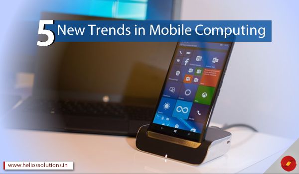 5 Trends in Mobile Computing