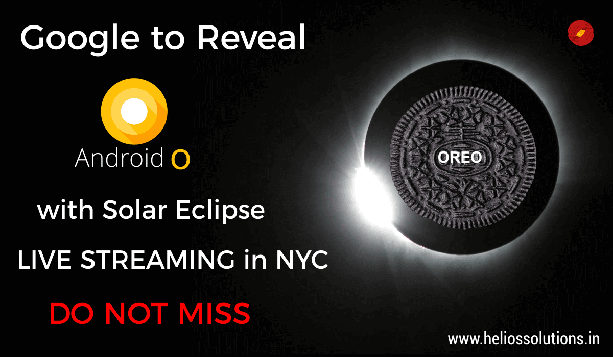 Google to Reveal Android O with Solar Eclipse: Watch Live Streaming 
